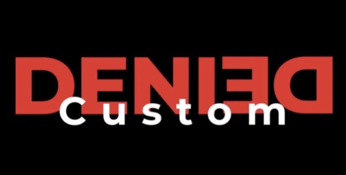 Denied Custom